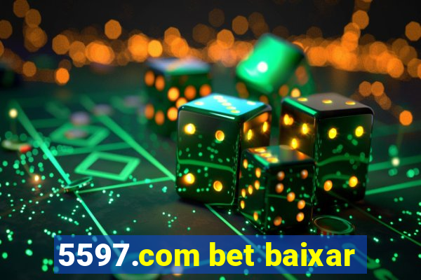 5597.com bet baixar